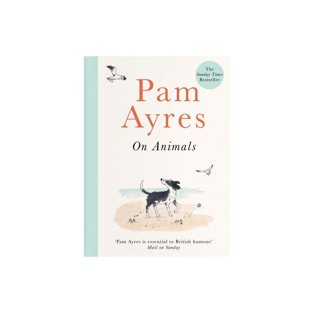 Ebury Publishing Pam Ayres on Animals (inbunden, eng)