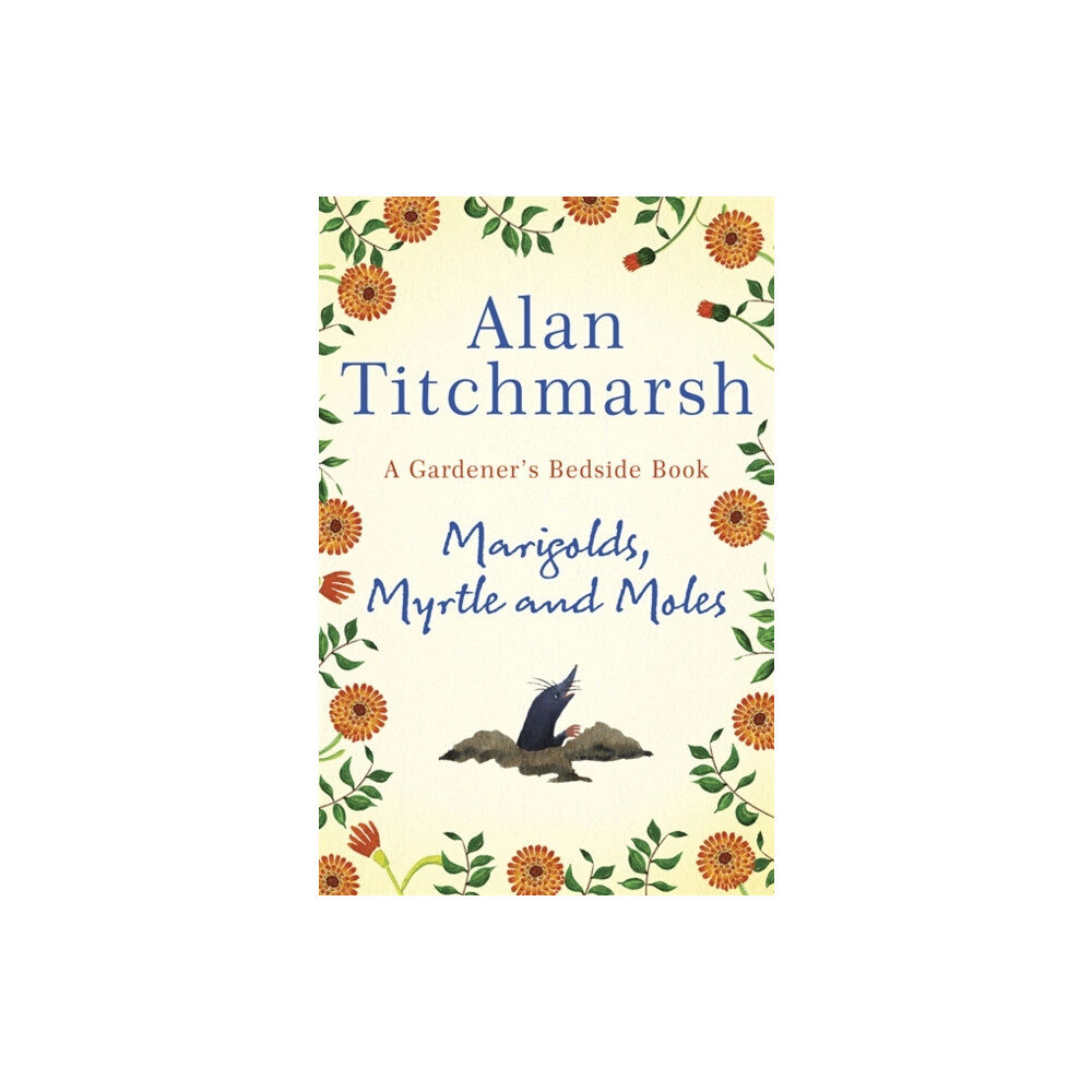 Hodder & Stoughton Marigolds, Myrtle and Moles (inbunden, eng)