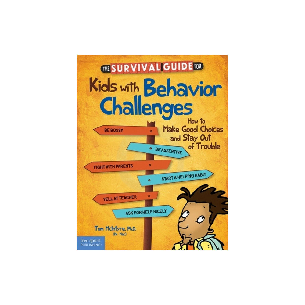 Teacher Created Materials, Inc The Survival Guide for Kids with Behavior Challenges (häftad, eng)