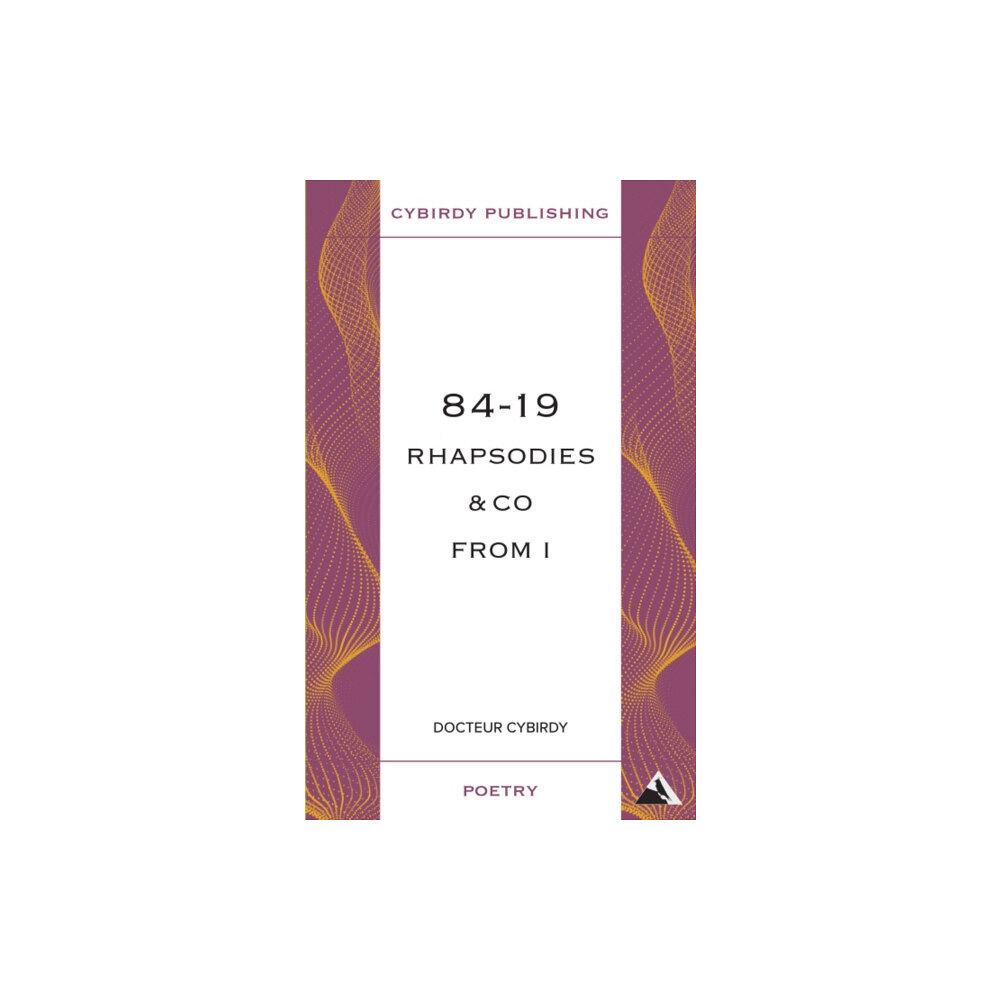Cybirdy Publishing Limited 84-19 Rhapsodies & Co from I (häftad, eng)