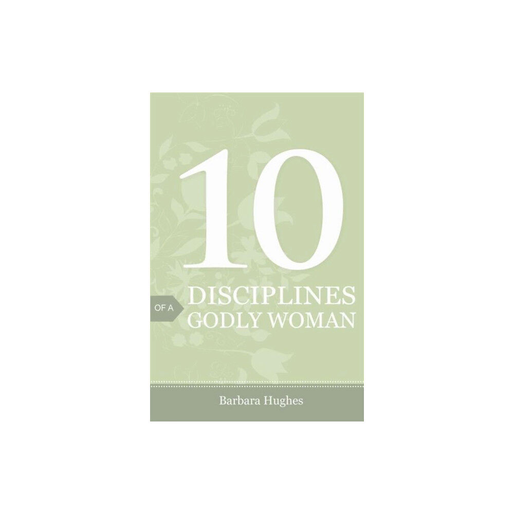 Crossway Books 10 Disciplines of a Godly Woman (Pack of 25) (häftad, eng)