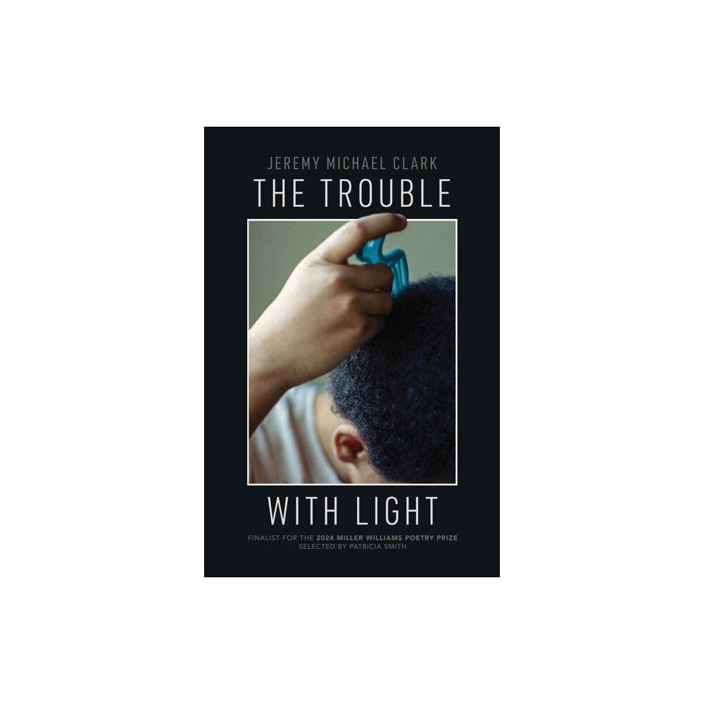 University of Arkansas Press The Trouble with Light (häftad, eng)
