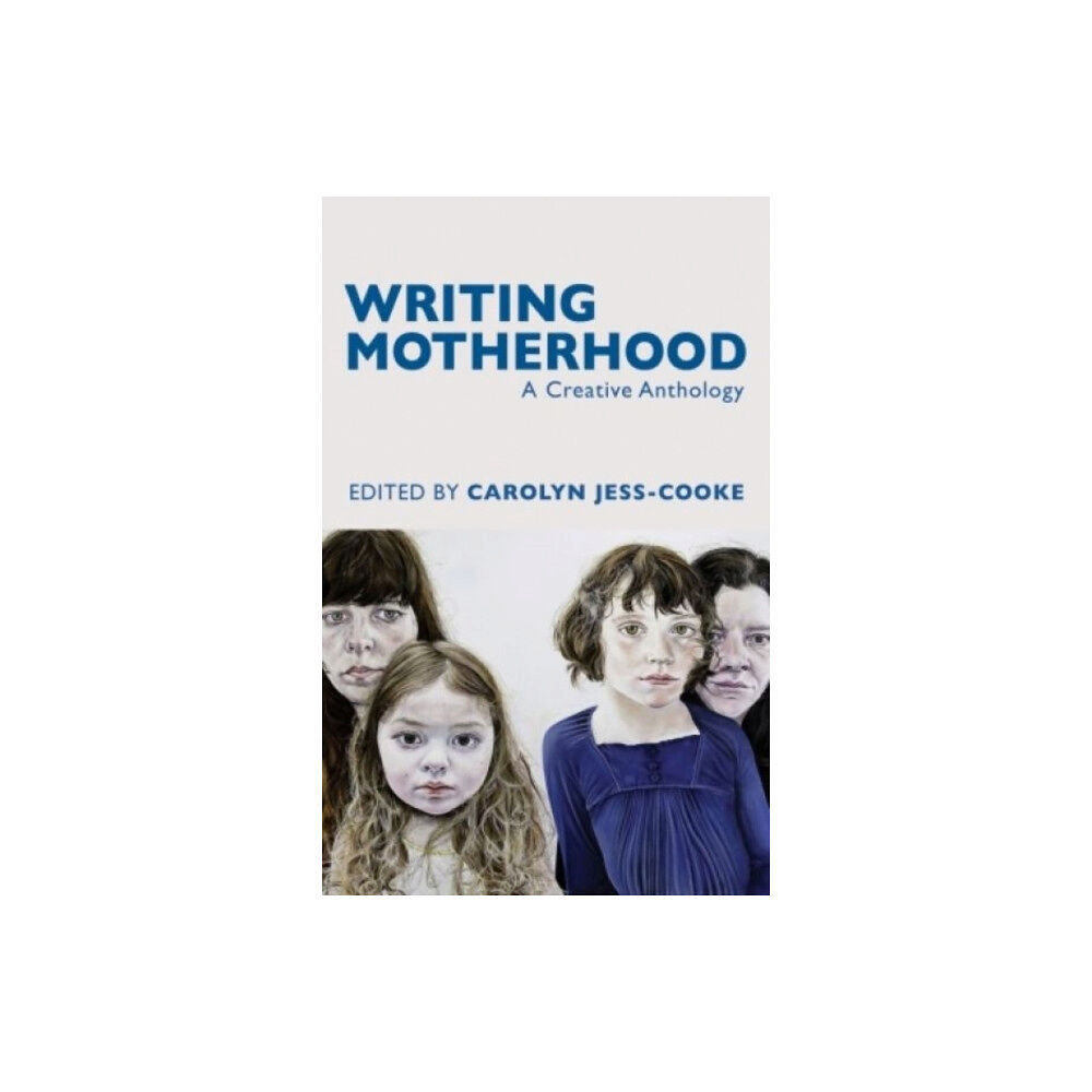 Poetry Wales Press Writing Motherhood (häftad, eng)