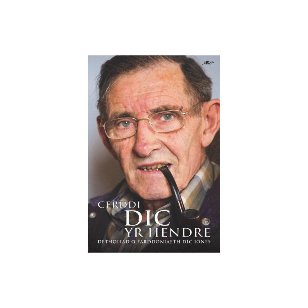 Y Lolfa Cerddi Dic yr Hendre - Detholiad o Farddoniaeth Dic Jones (häftad, wel)