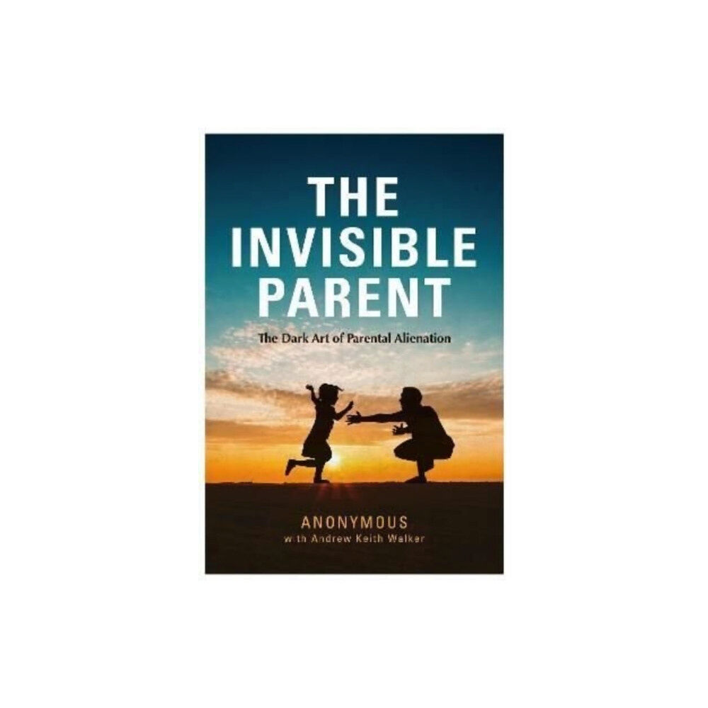 The Self-Publishing Partnership Ltd THE INVISIBLE PARENT (häftad, eng)