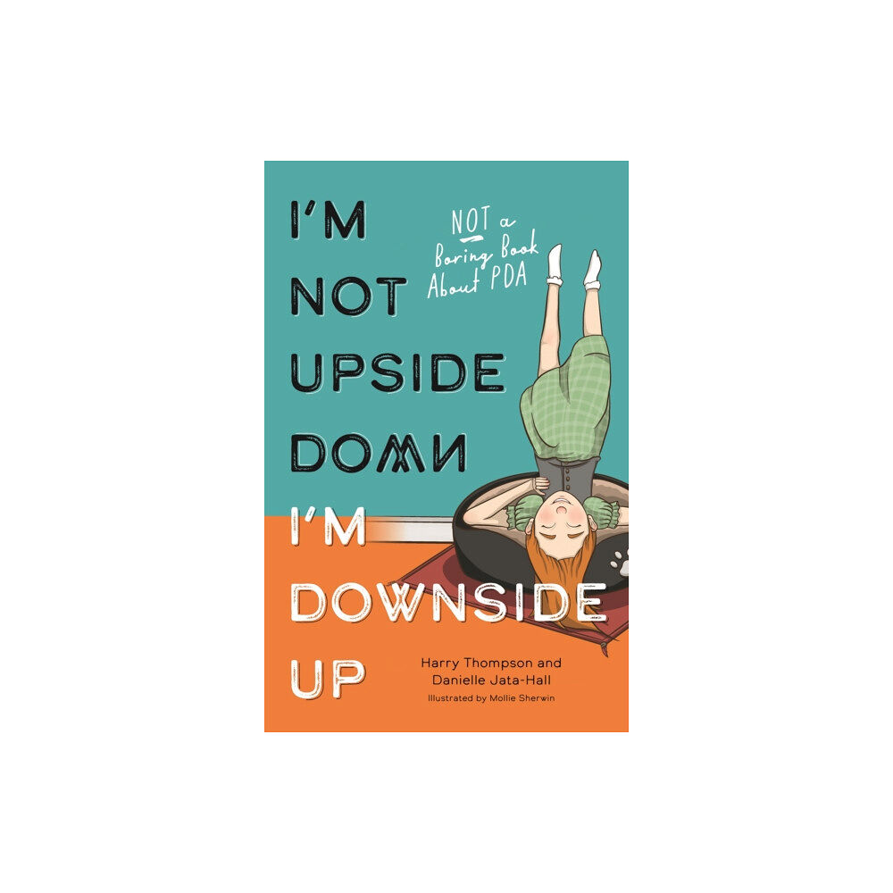 Jessica kingsley publishers I'm Not Upside Down, I'm Downside Up (häftad, eng)
