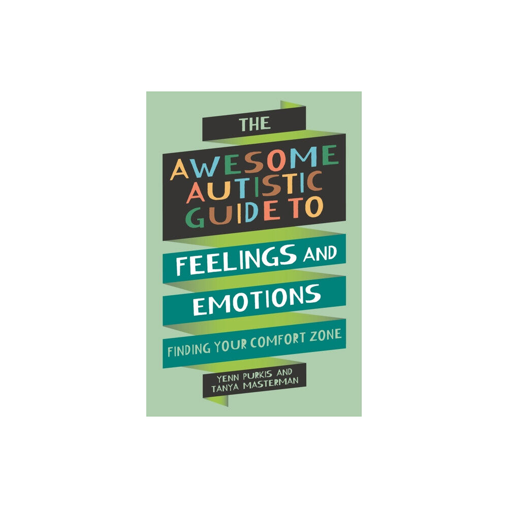 Jessica kingsley publishers The Awesome Autistic Guide to Feelings and Emotions (häftad, eng)