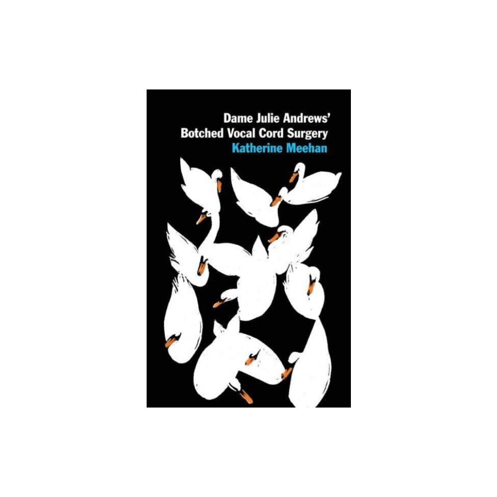 Two Rivers Press Dame Julie Andrews’ Botched Vocal Cord Surgery and Other Poems (häftad, eng)
