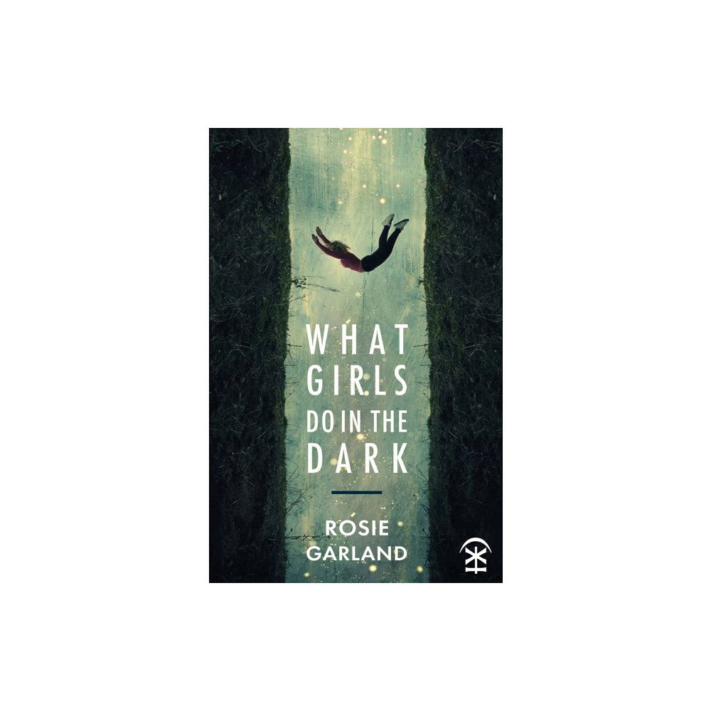 Nine Arches Press What Girls Do in the Dark (häftad, eng)