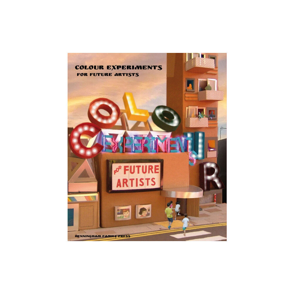 Henningham Family Press Colour Experiments for Future Artists (häftad, eng)