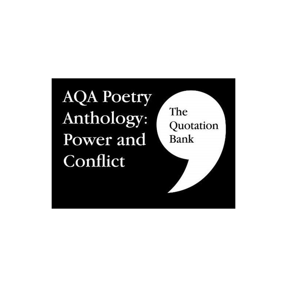 Esse Publishing The Quotation Bank: AQA Poetry Anthology - Power and Conflict GCSE Revision and Study Guide for English Literature 9-1 (...