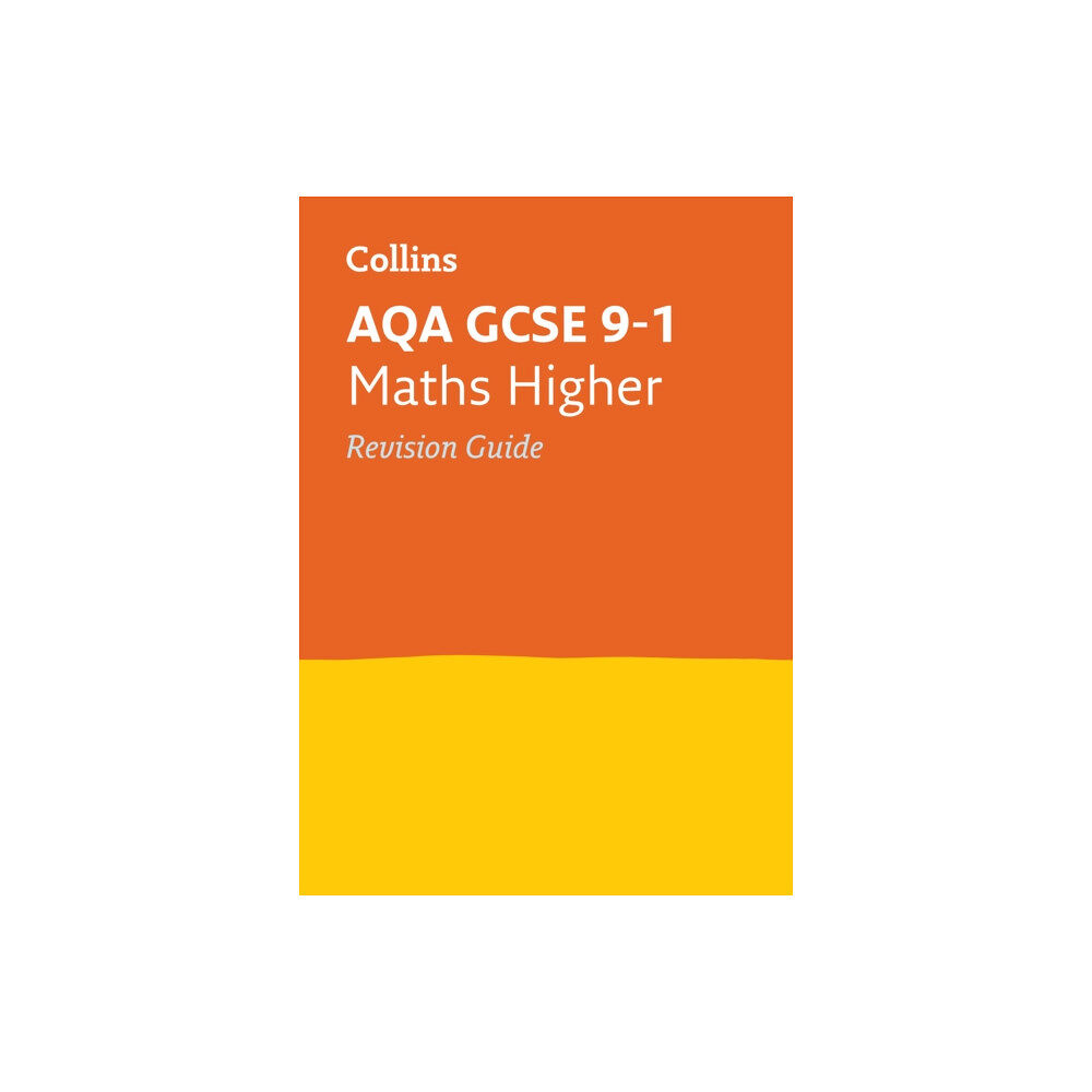 HarperCollins Publishers AQA GCSE 9-1 Maths Higher Revision Guide (häftad, eng)