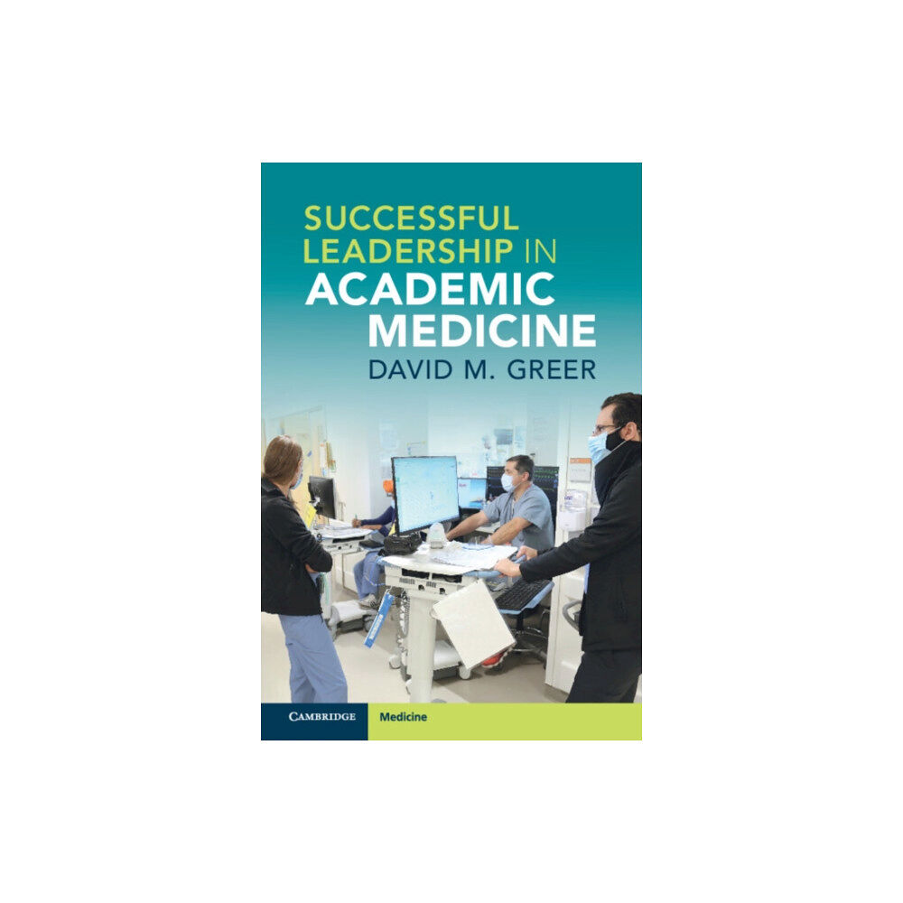 Cambridge University Press Successful Leadership in Academic Medicine (häftad, eng)