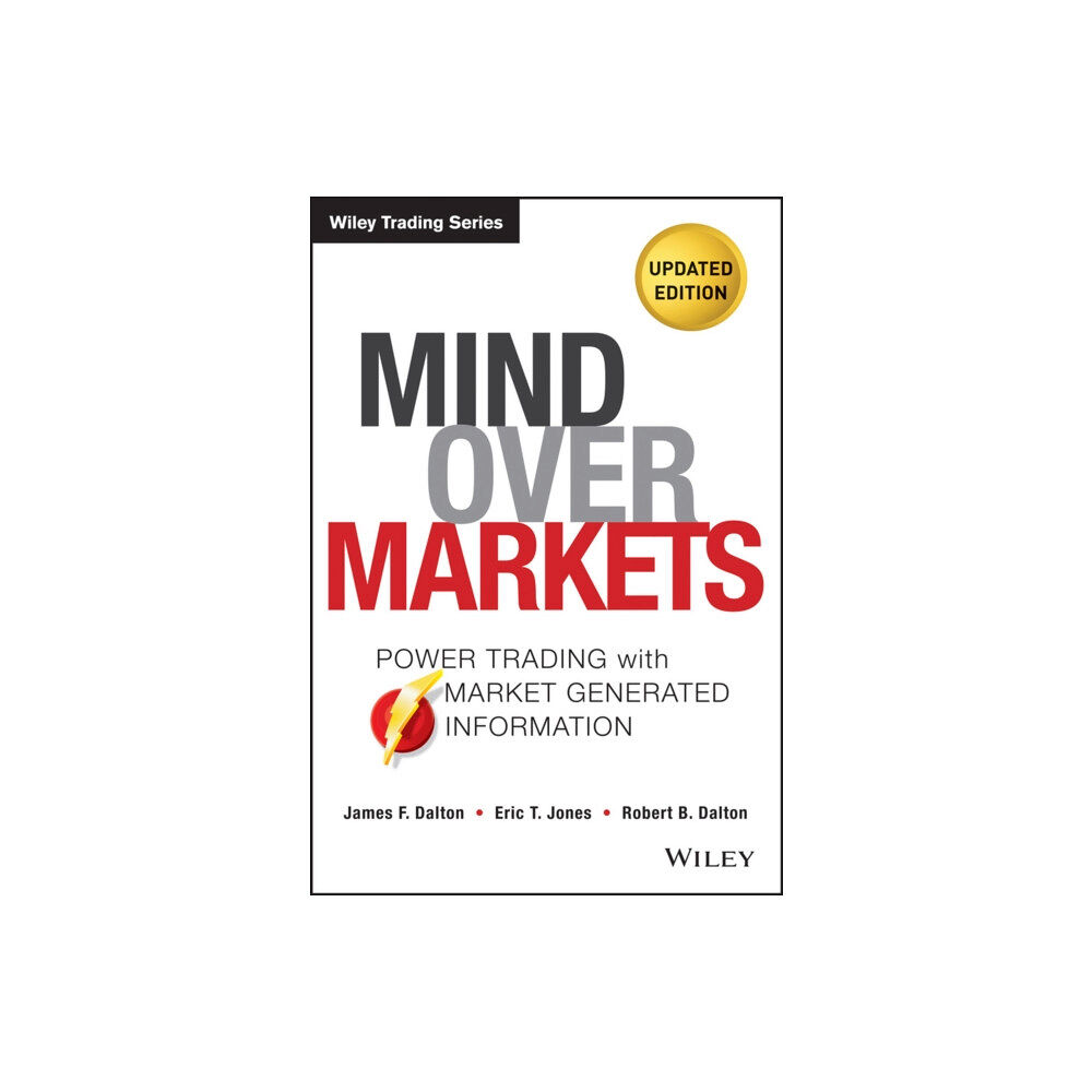 John Wiley & Sons Inc Mind Over Markets (inbunden, eng)