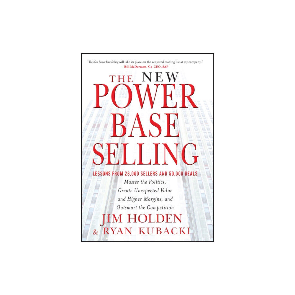 John Wiley & Sons Inc The New Power Base Selling (inbunden, eng)