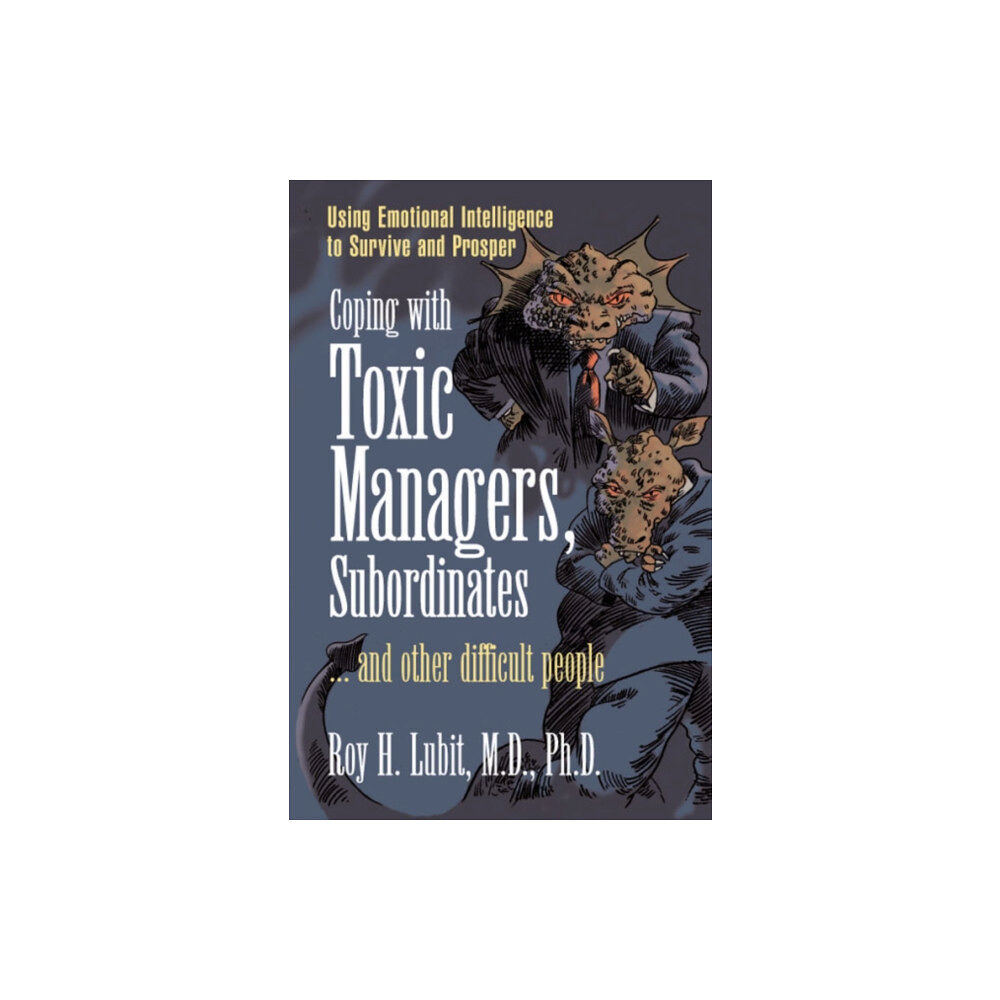 Pearson Education (US) Coping with Toxic Managers, Subordinates ... and Other Difficult People (häftad, eng)