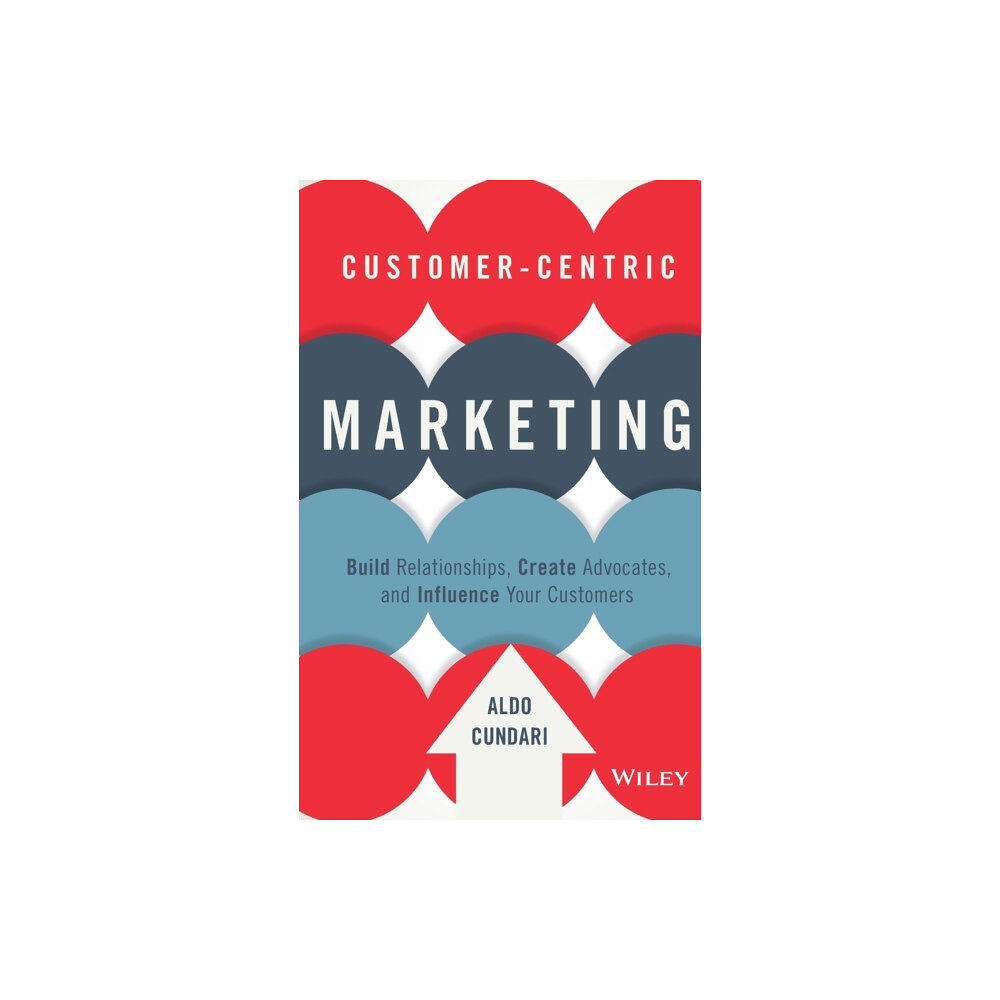John Wiley & Sons Inc Customer-Centric Marketing (inbunden, eng)