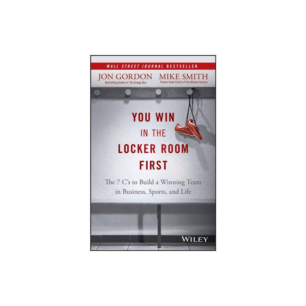 John Wiley & Sons Inc You Win in the Locker Room First (inbunden, eng)