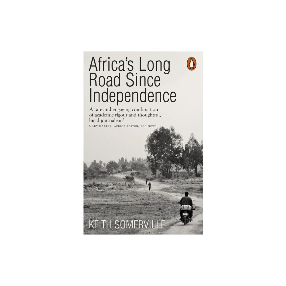 Penguin books ltd Africa's Long Road Since Independence (häftad, eng)