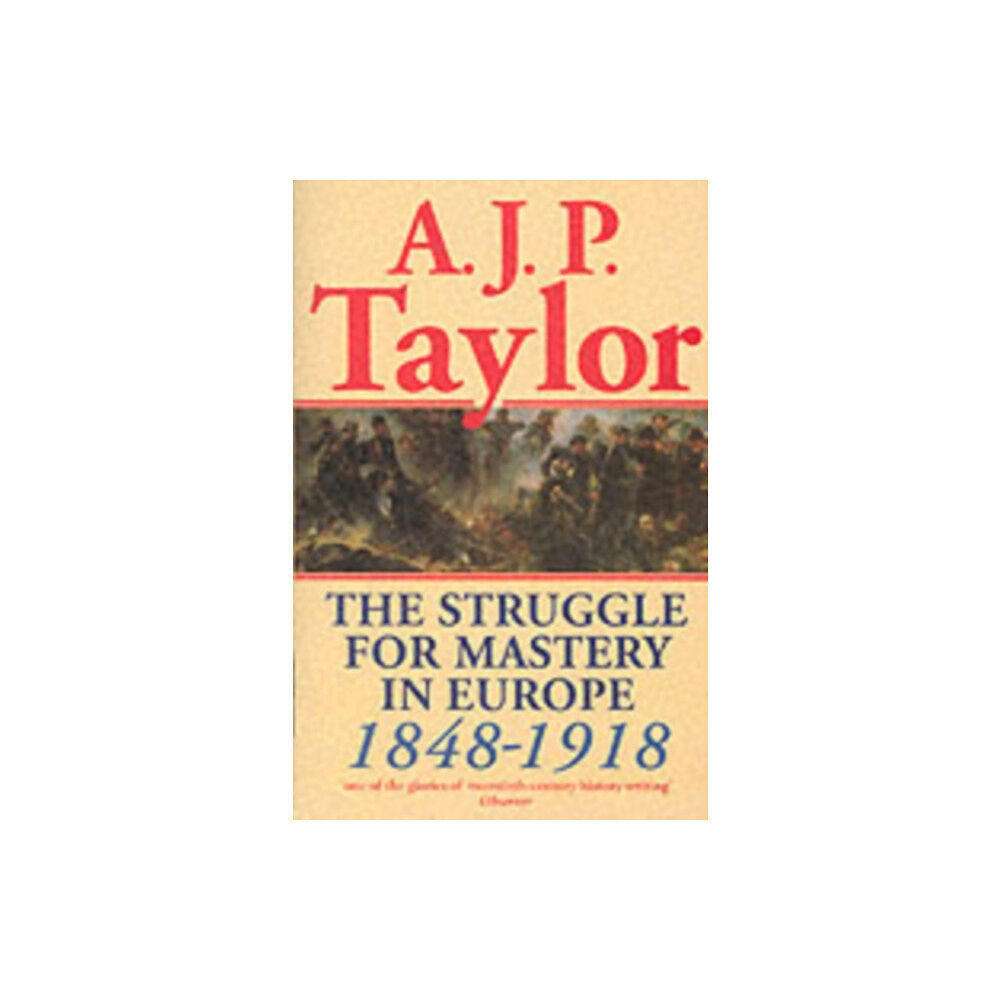 Oxford University Press The Struggle for Mastery in Europe, 1848-1918 (häftad, eng)