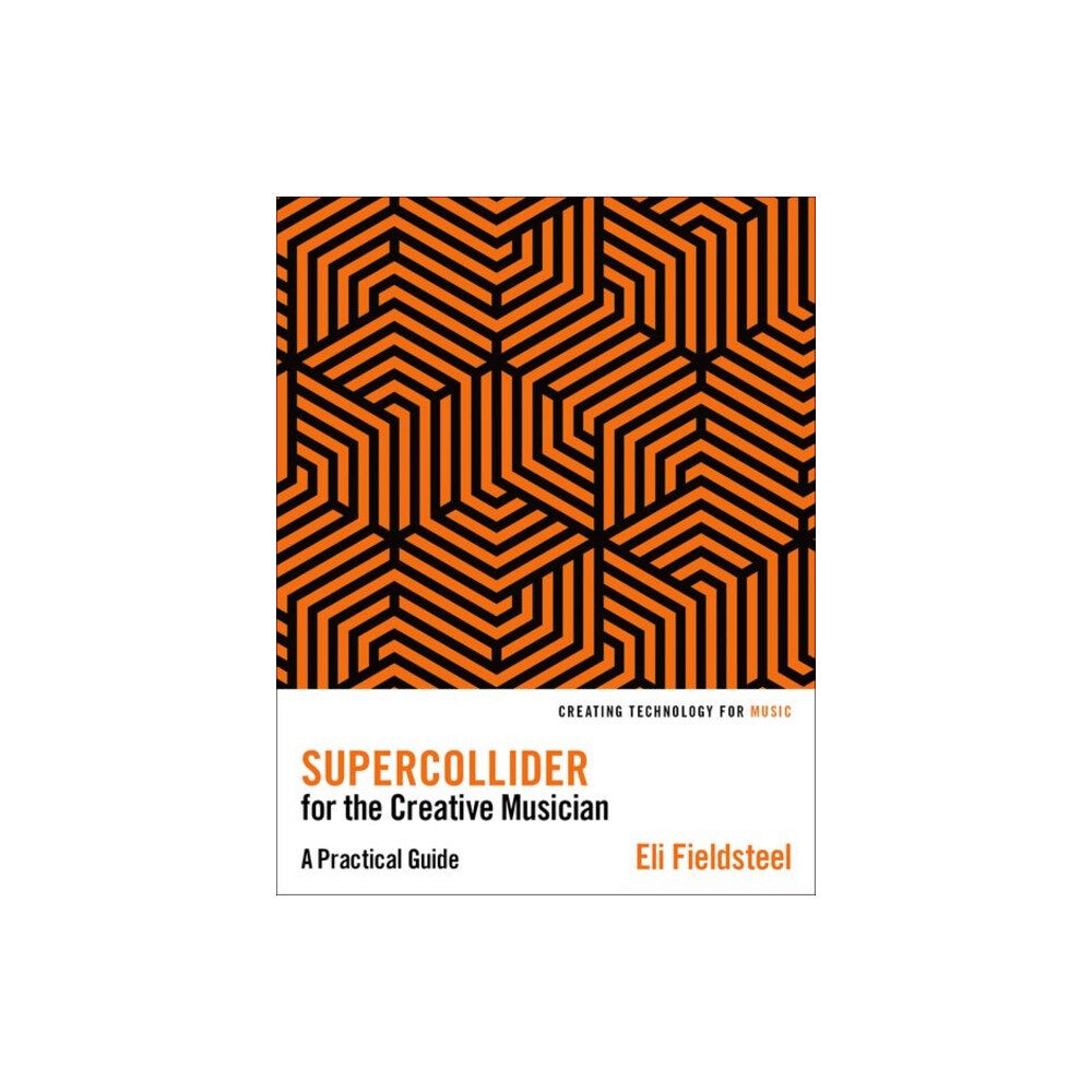 Oxford University Press Inc SuperCollider for the Creative Musician (häftad, eng)