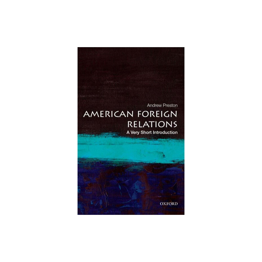 Oxford University Press Inc American Foreign Relations (häftad, eng)