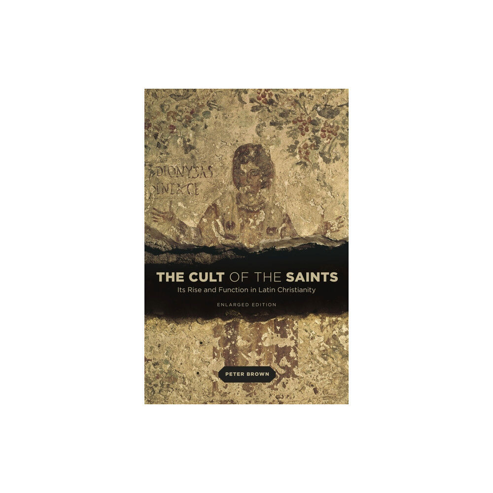 The university of chicago press The Cult of the Saints (häftad, eng)