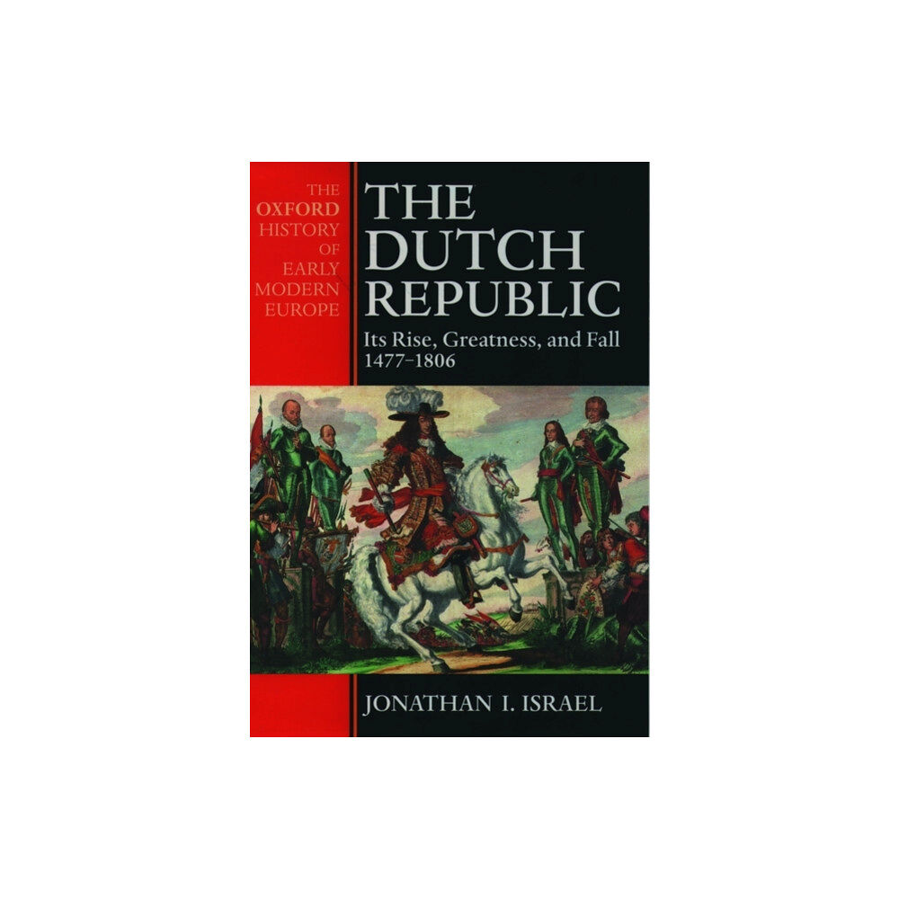 Oxford University Press The Dutch Republic (häftad, eng)