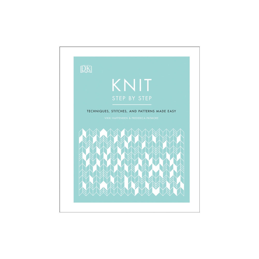Dorling Kindersley Ltd Knit Step by Step (inbunden, eng)