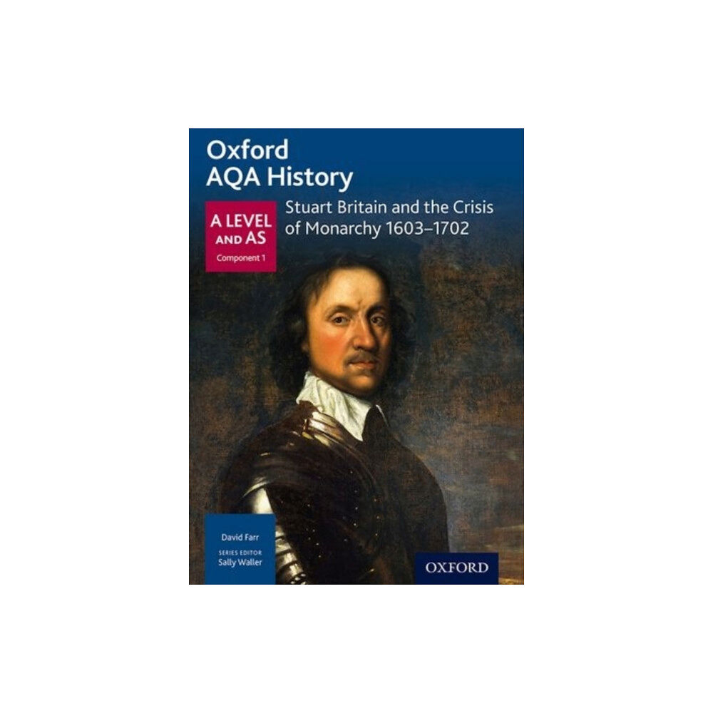Oxford University Press Oxford AQA History for A Level: Stuart Britain and the Crisis of Monarchy 1603-1702 (häftad, eng)