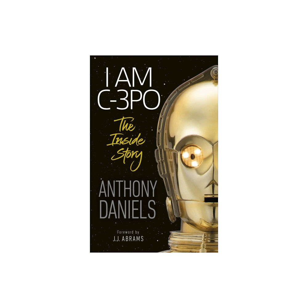 Dorling Kindersley Ltd I Am C-3PO - The Inside Story (häftad, eng)