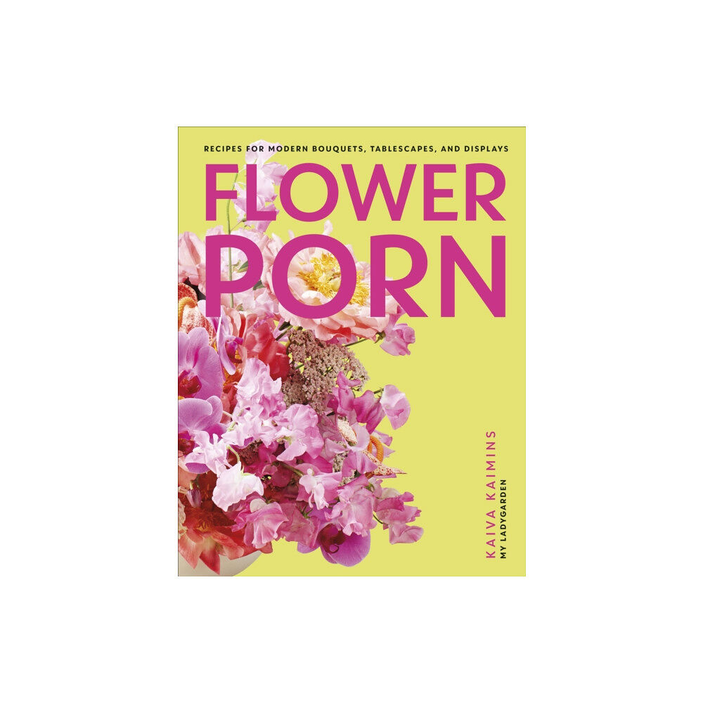 Dorling Kindersley Ltd Flower Porn (inbunden, eng)