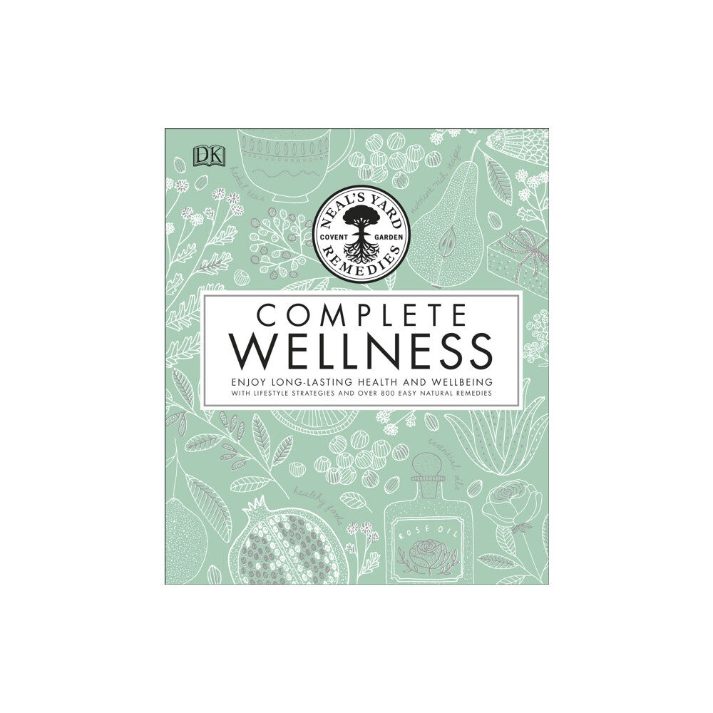 Dorling Kindersley Ltd Neal's Yard Remedies Complete Wellness (inbunden, eng)