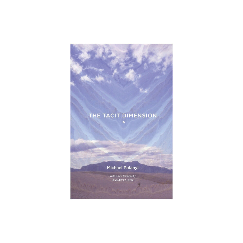 The university of chicago press The Tacit Dimension (häftad, eng)