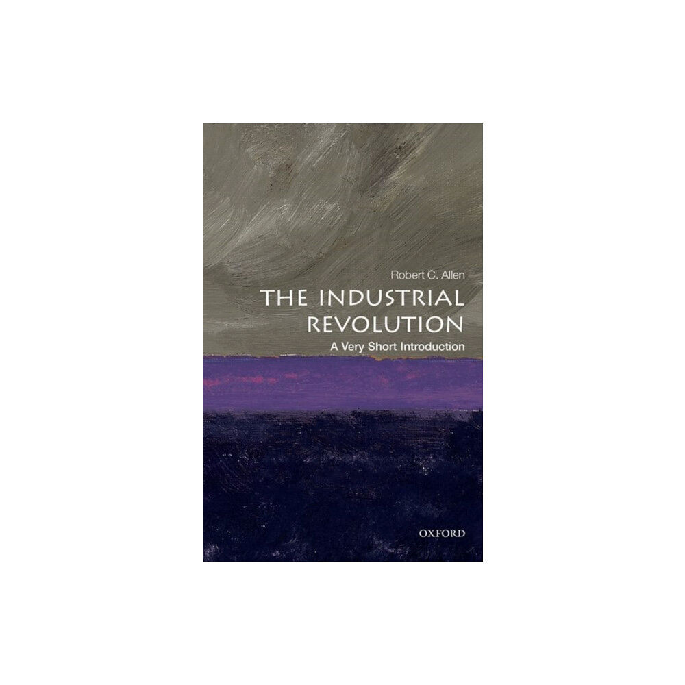 Oxford University Press The Industrial Revolution (häftad, eng)