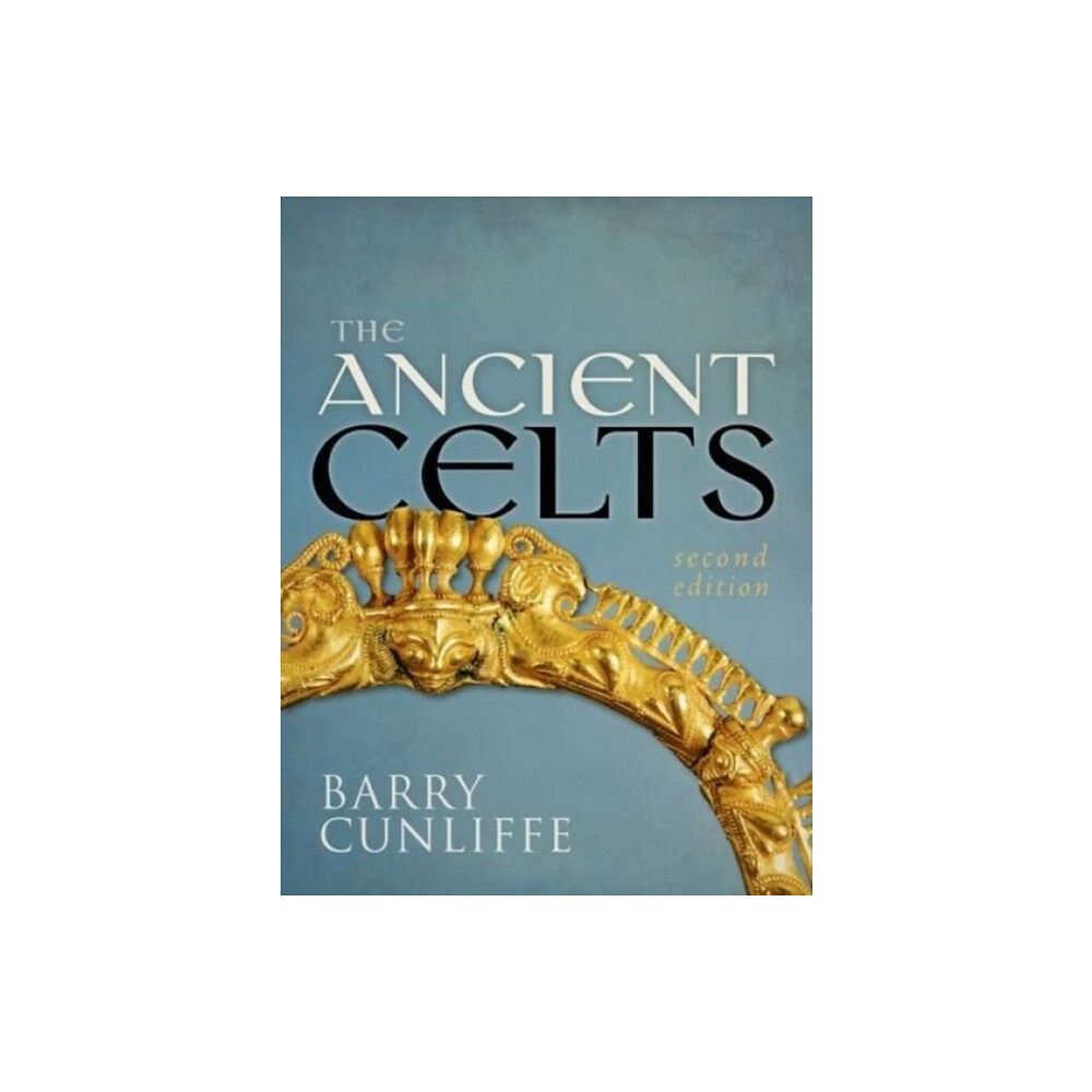 Oxford University Press The Ancient Celts, Second Edition (häftad, eng)