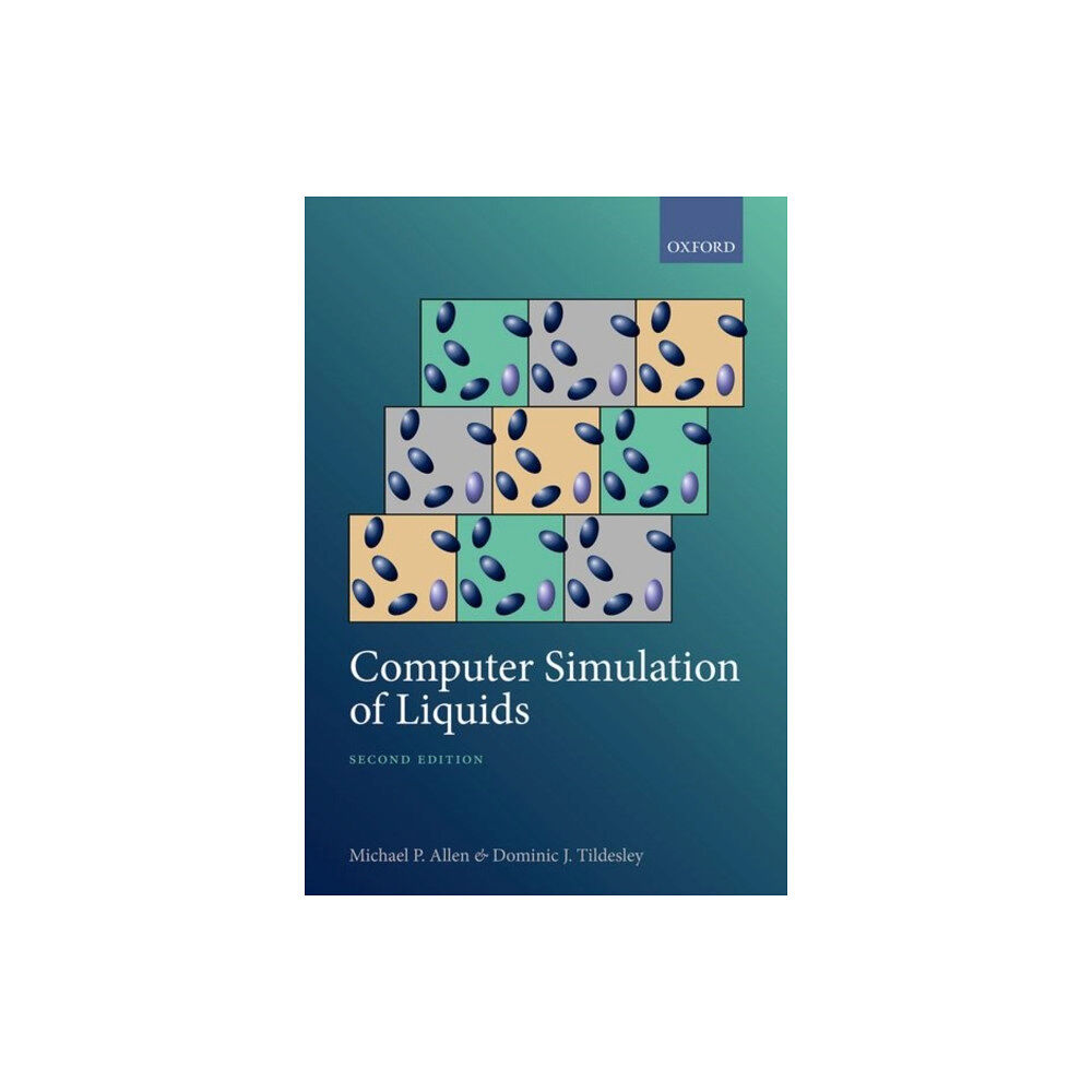 Oxford University Press Computer Simulation of Liquids (häftad, eng)