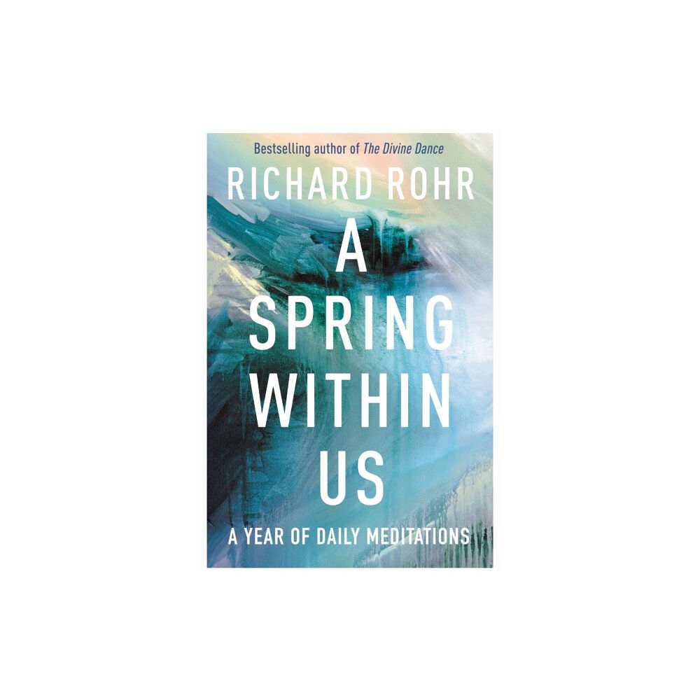 Spck publishing A Spring Within Us (inbunden, eng)