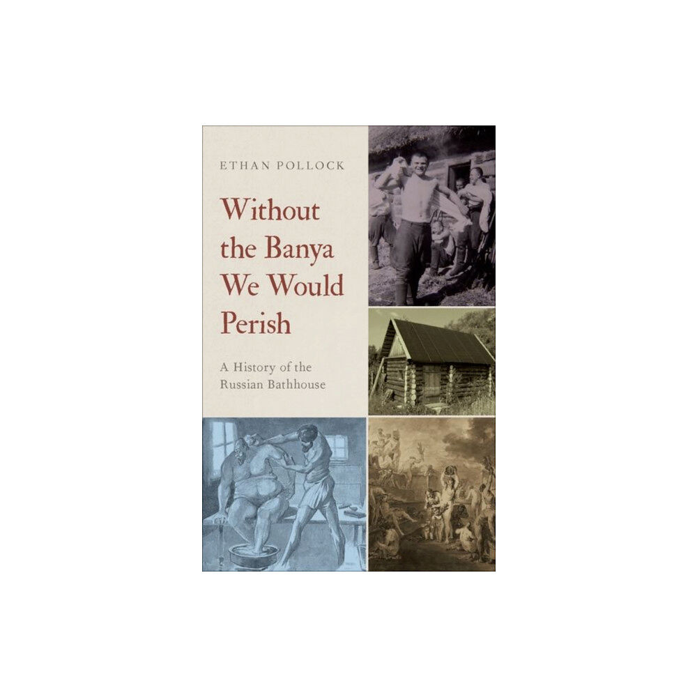 Oxford University Press Inc Without the Banya We Would Perish (inbunden, eng)