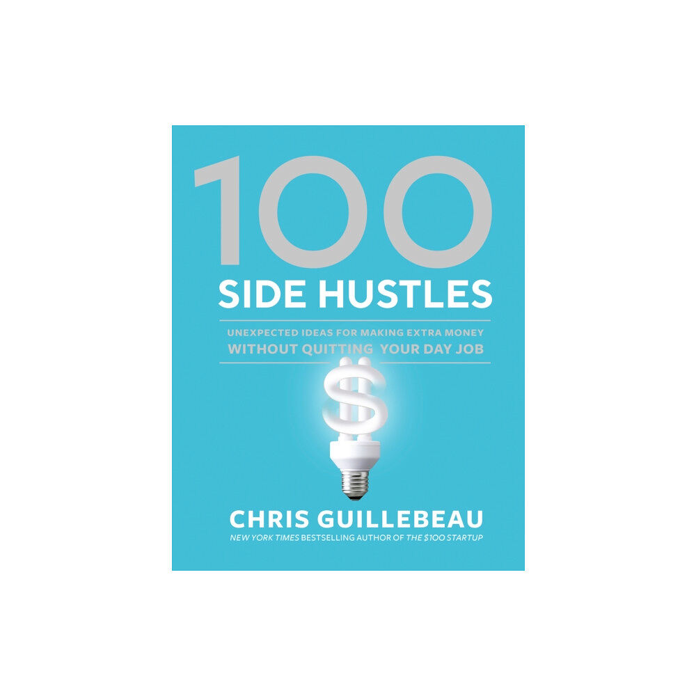 Ten Speed Press 100 Side Hustles (inbunden, eng)
