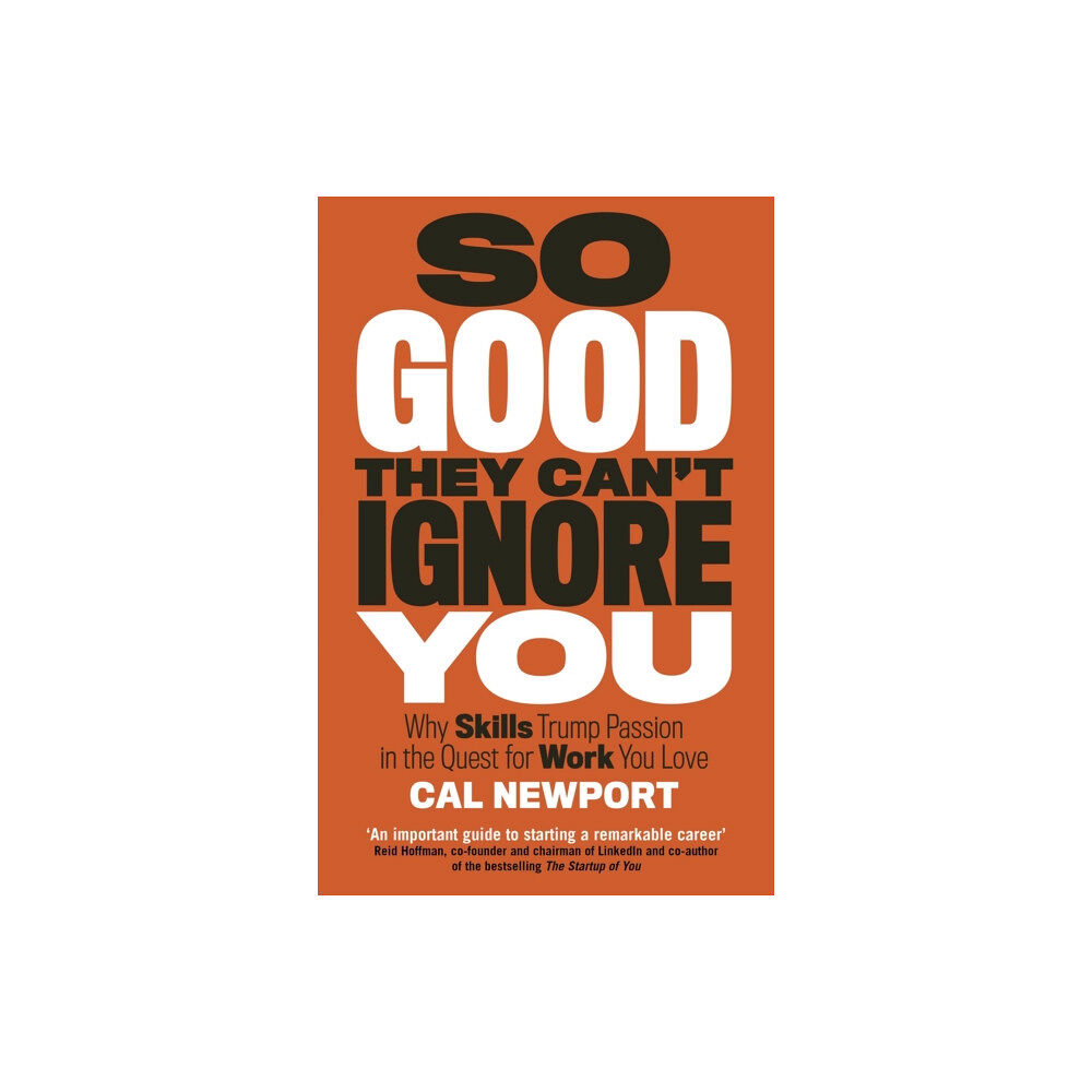 Little, Brown Book Group So Good They Can't Ignore You (häftad, eng)