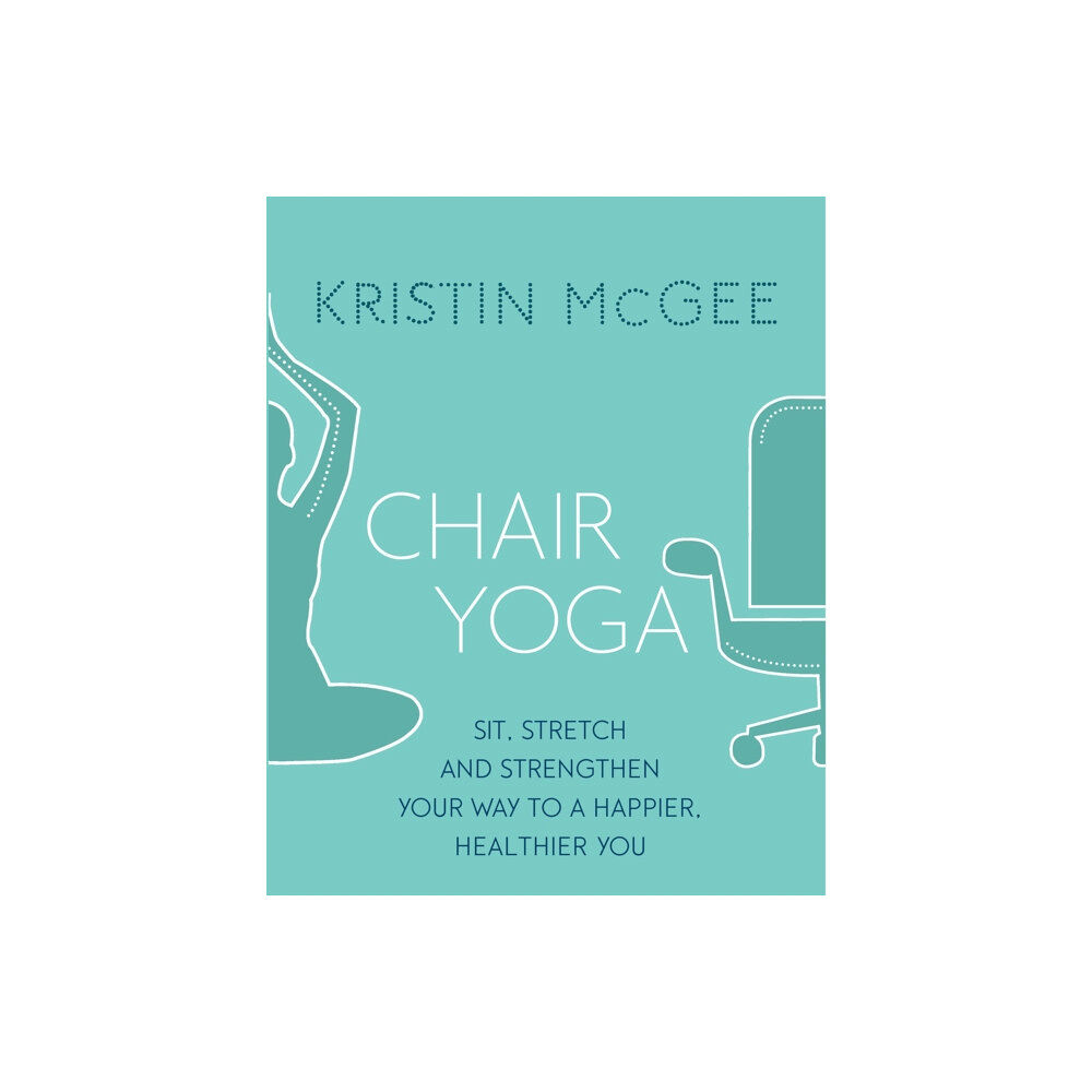 Little, Brown Book Group Chair Yoga (häftad, eng)