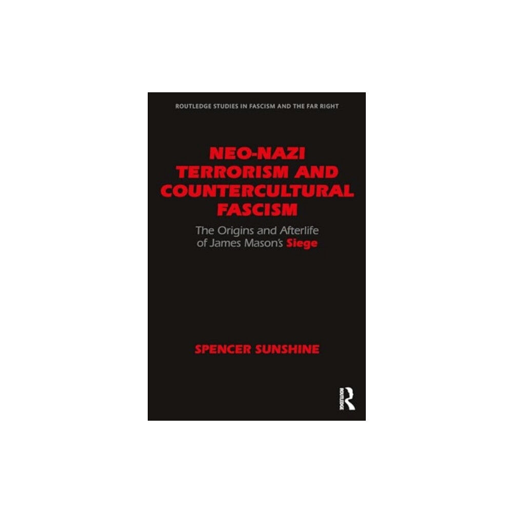 Taylor & francis ltd Neo-Nazi Terrorism and Countercultural Fascism (häftad, eng)