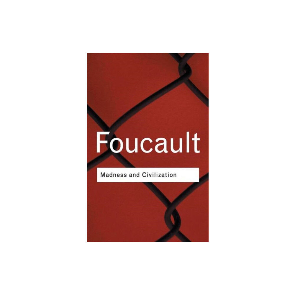 Taylor & francis ltd Madness and Civilization (häftad, eng)