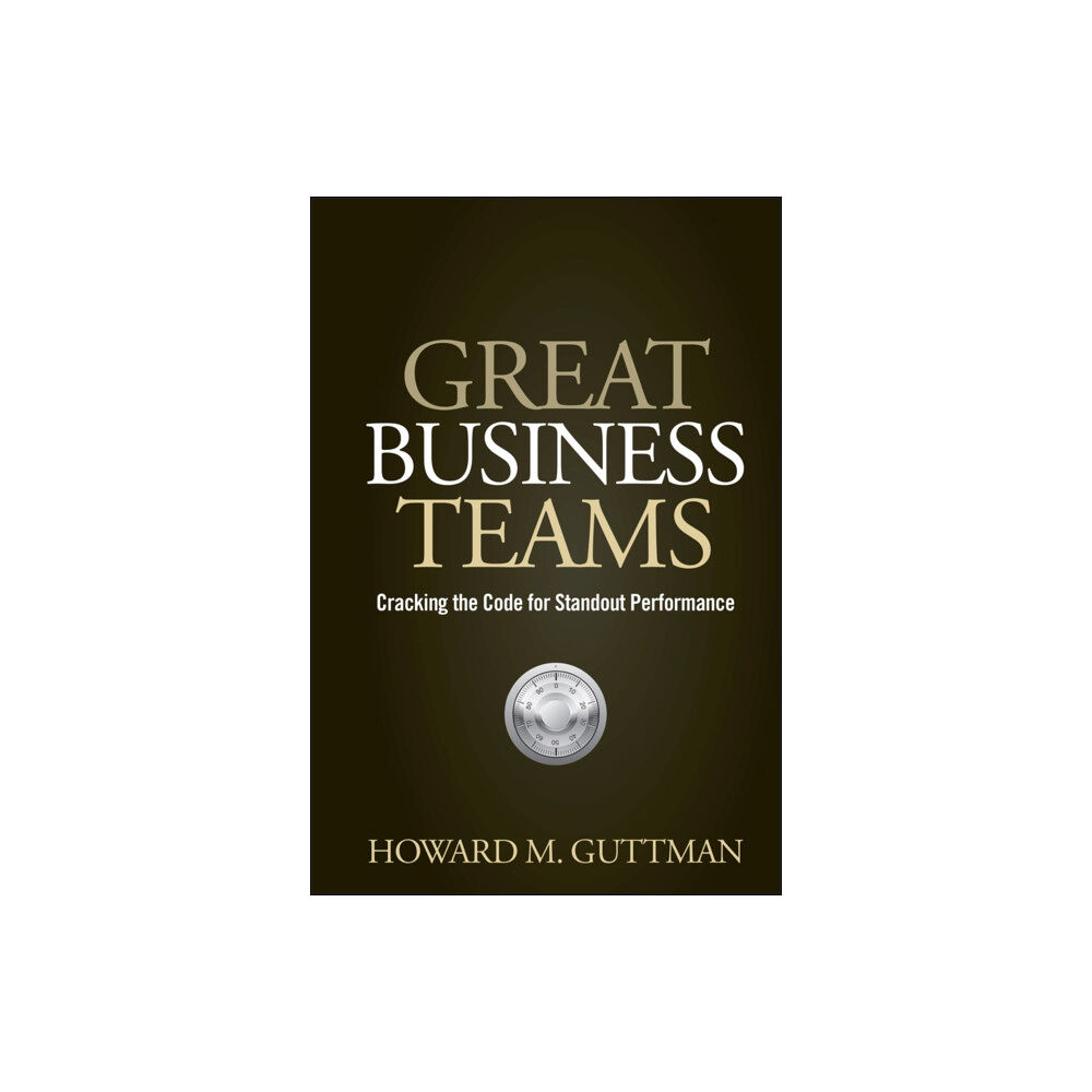 John Wiley & Sons Inc Great Business Teams (inbunden, eng)