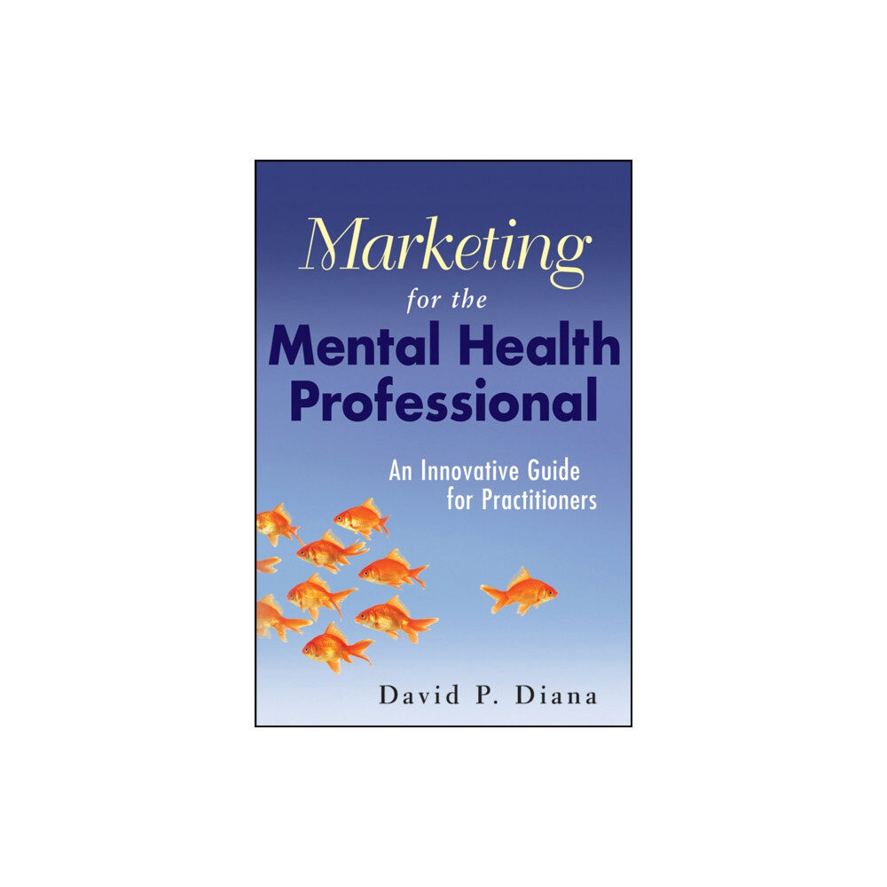 John Wiley & Sons Inc Marketing for the Mental Health Professional (häftad, eng)