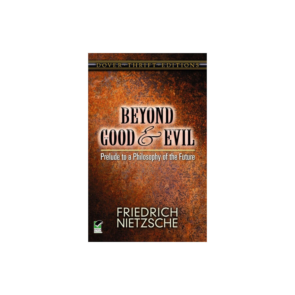 Dover publications inc. Beyond Good and Evil (häftad, eng)