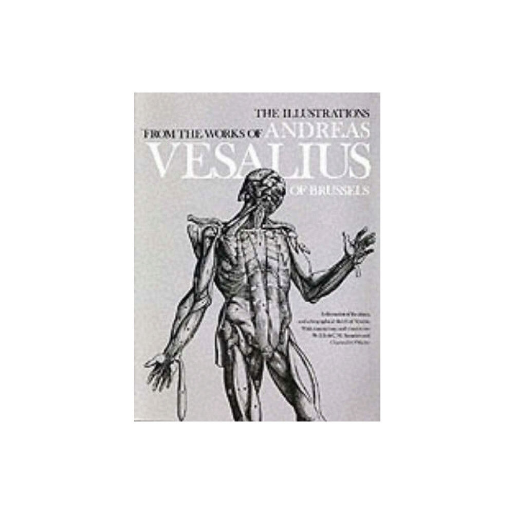 Dover publications inc. The Illustrations from the Works of Andreas Vesalius of Brussels (häftad, eng)