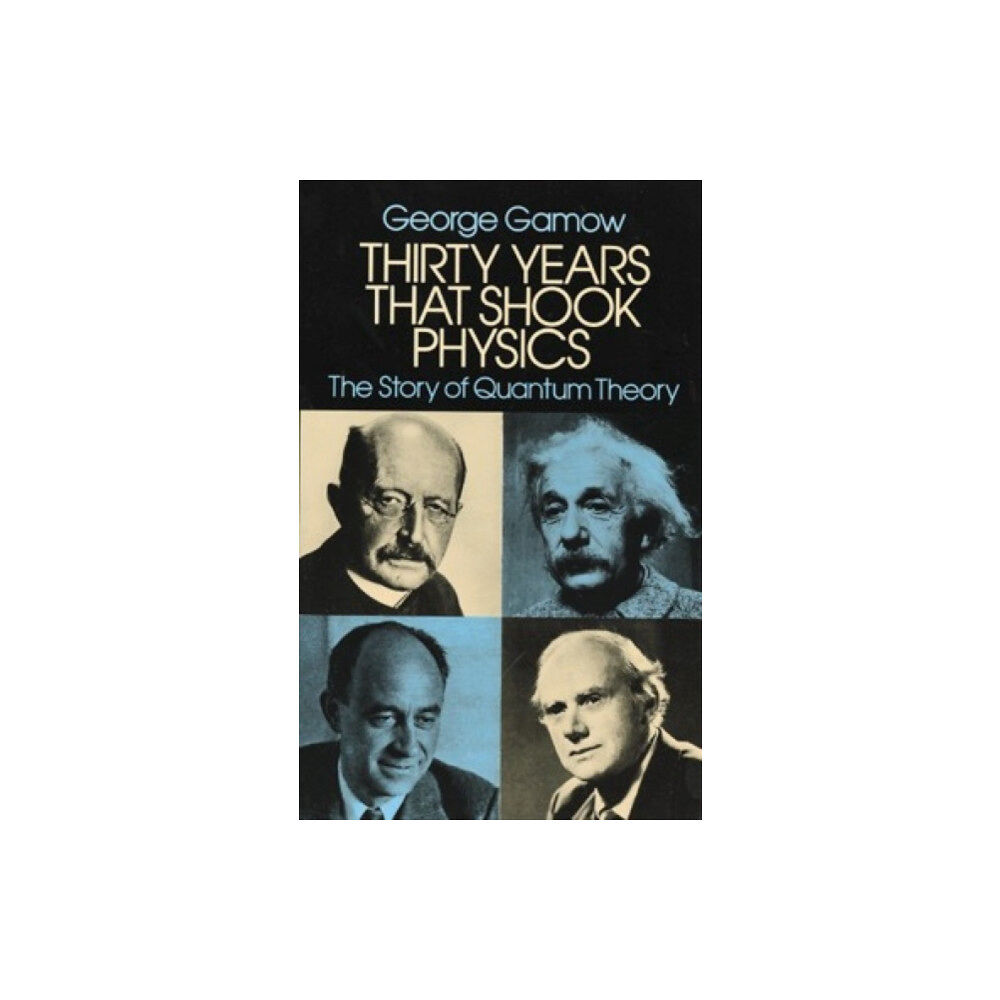 Dover publications inc. Thirty Years that Shook Physics (häftad, eng)