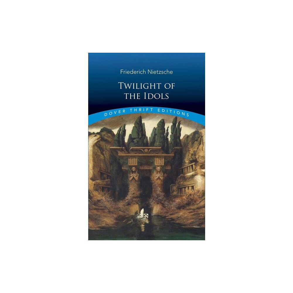 Dover publications inc. Twilight of the Idols (häftad, eng)